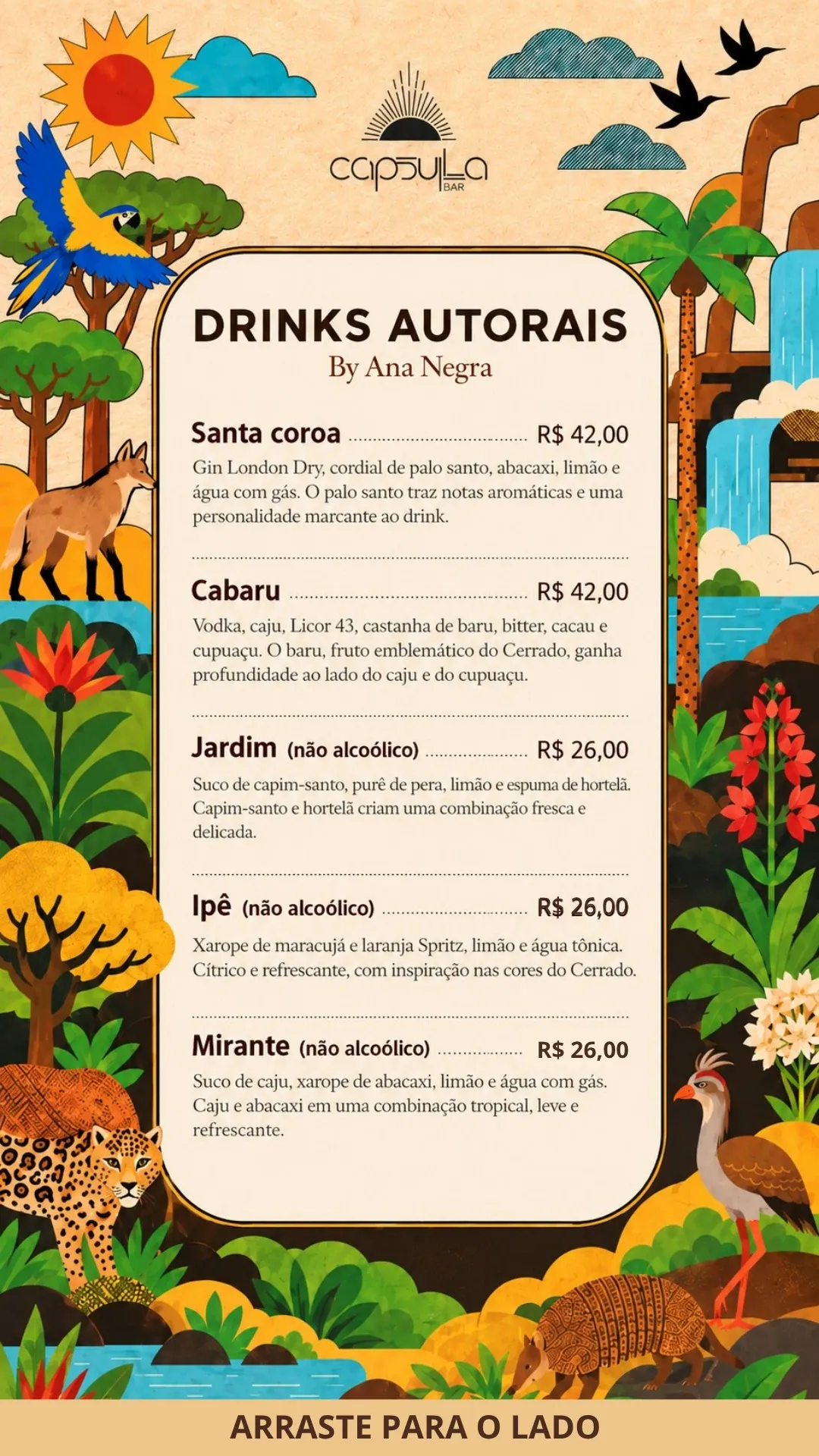 Drinks autorais por Ana Negra: Santa coroa, Cabaru, Jardim, Ipê e Mirante
